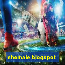 shemale blogspot